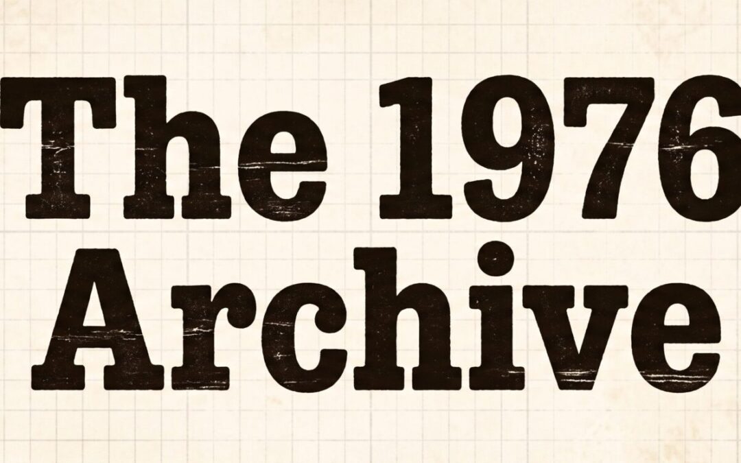 The 1976 Archive: Chapter 2 | Building the Legacy