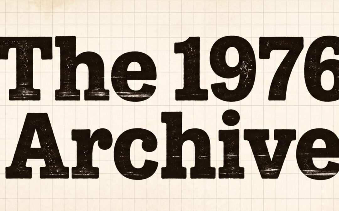 The 1976 Archive: Chapter 3 | Beyond the Pipeline